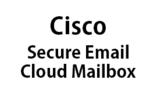 Cisco Secure Email Cloud Mailbox（CMD）